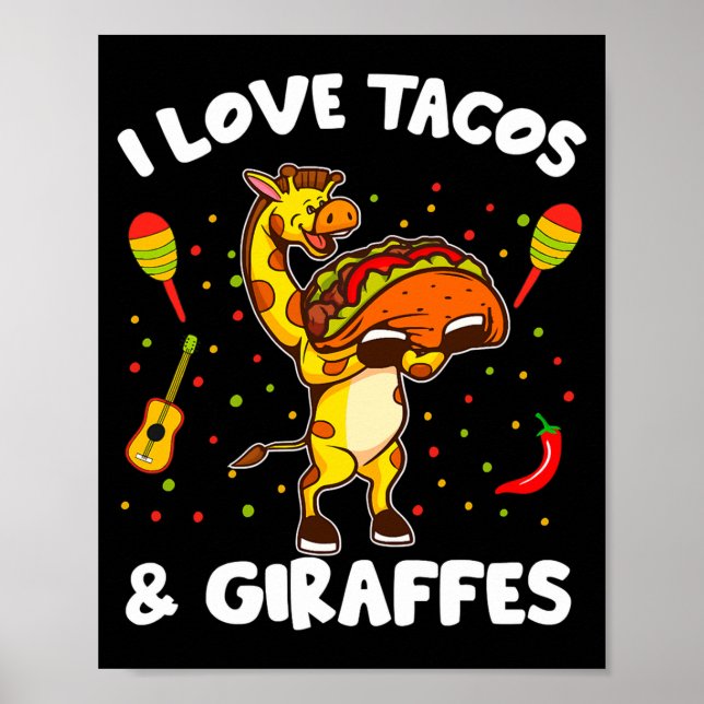 Giraffe Giraffes I Love Tacos And Giraffes Funny G Poster (Framsidan)