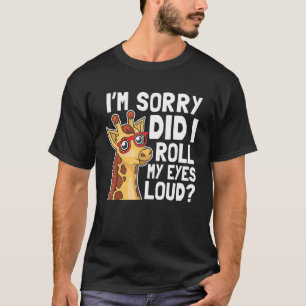 Giraffe, jag är ledsen att jag tog ut min Öga ur L T Shirt