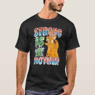 Giraffe Mamma är starkt som ett Mor Mamma Mamma Mö T Shirt