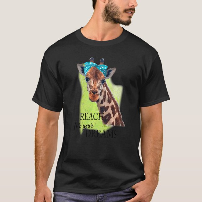 Giraffe Reach för din Dream Joke-inspiration T Shirt (Framsida)