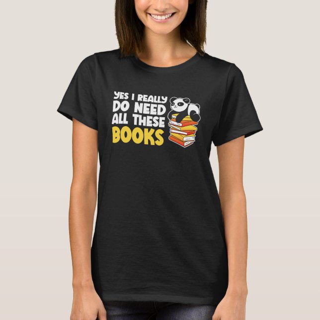 Giraffe Yes I Really Do Need All These Books Reade T Shirt (Framsida)
