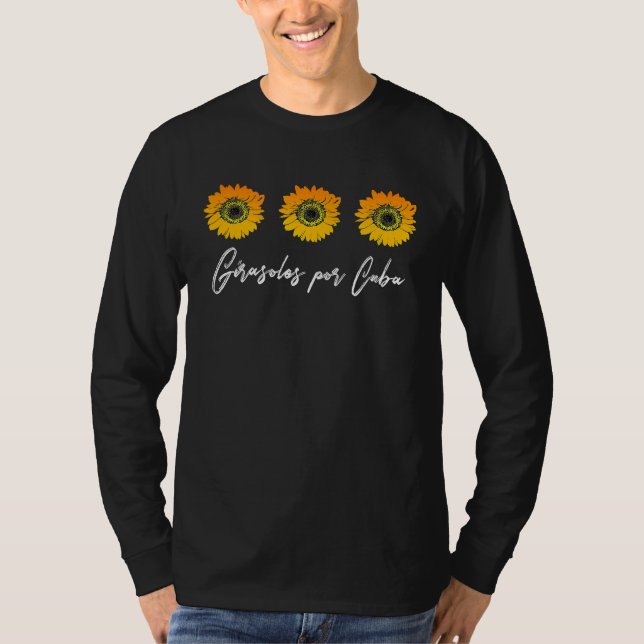 Girasoles por Cuba Plantado Movimiento San Isidro  T Shirt (Framsida)
