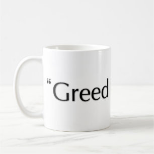 Girighet är den bra muggen kaffemugg