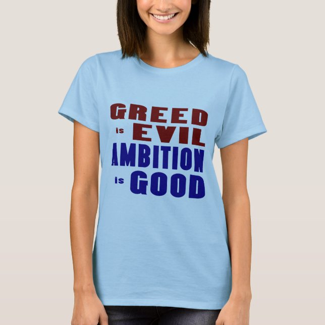 Girighet och ambition tee shirt (Framsida)
