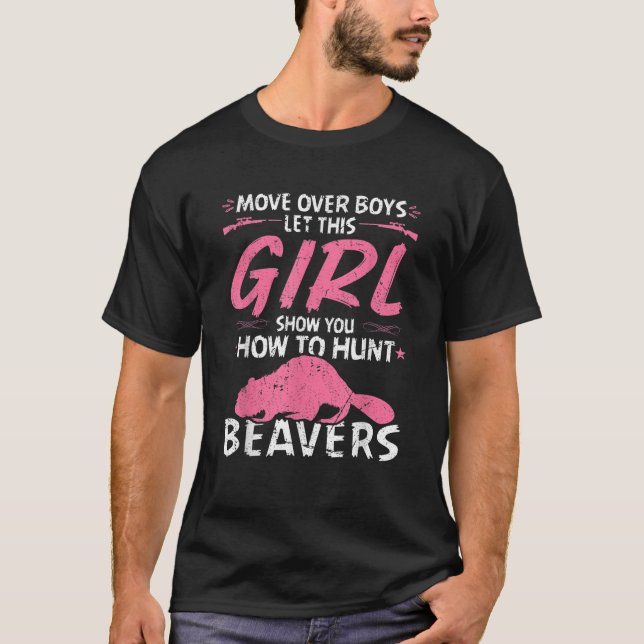 Girl Beaver Hunting Quote Woman Beaver Hunter T Sh T Shirt (Framsida)