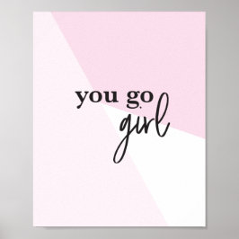"Girl Chef inspiration: "You Go Girl" Poster Skriv