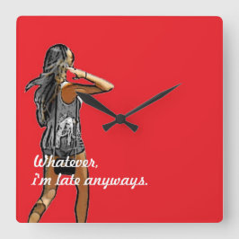 ~Girl den sena Anyways~ för den spelar ingen roll Fyrkantig Klocka