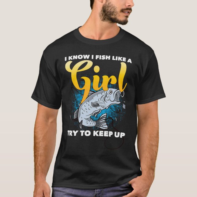 Girl Fishing Saying Fisherwoman Angler Humor  Fish T Shirt (Framsida)