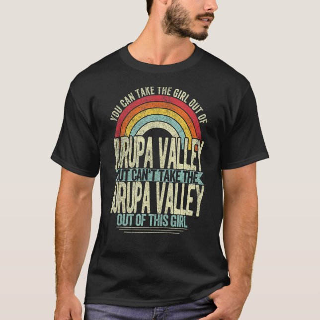 Girl from Jurupa Valley Hometown Home Jurupa Val T Shirt (Framsida)