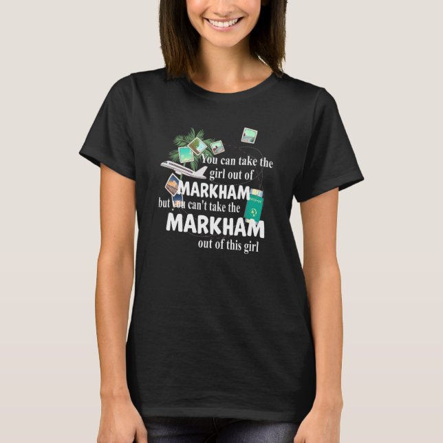 Girl From Markham  Patriotic Proud Girl From Markh T Shirt (Framsida)