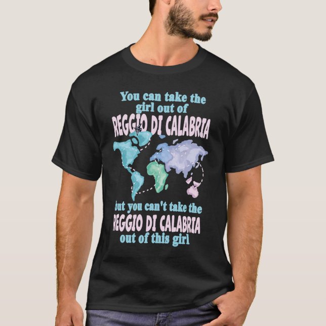 Girl From Reggio Calabria  Relocation From Reggio  T Shirt (Framsida)