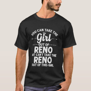 Girl from Reno Nv Nevada Funny Home Roots Usa T Shirt