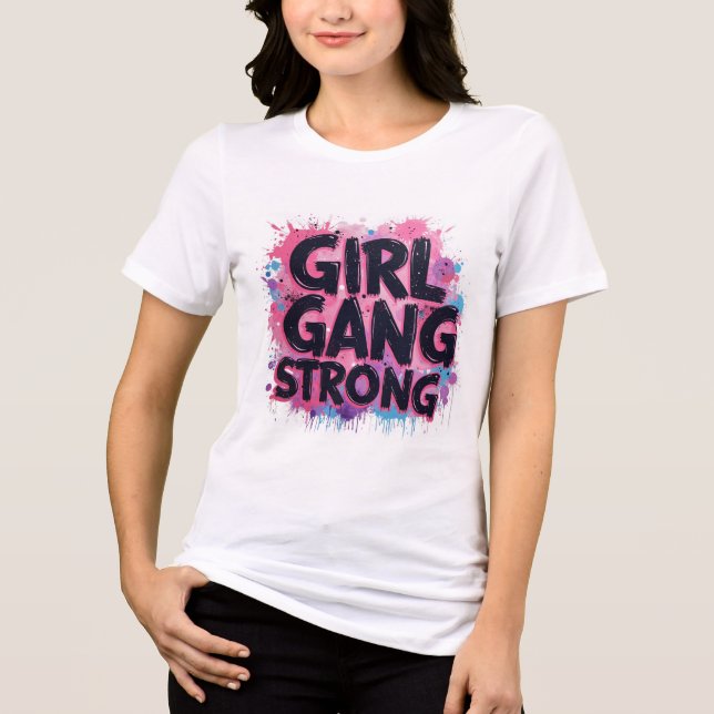 Girl Gang Strong T Shirt (Framsida)