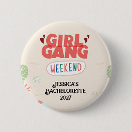 GIRL GANG WEEKEND BUTTON (Personalized) Knapp
