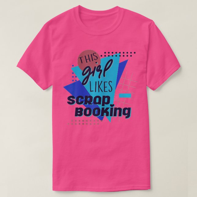 Girl gillar skrapbooking Hobby Crafter T Shirt (Design framsida)