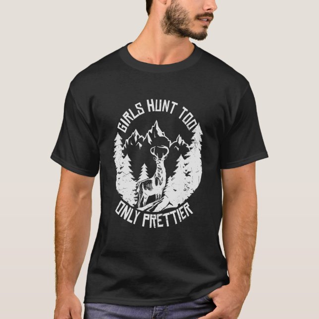 Girl Hunt for Only Prettier Hjort Hunter W T Shirt (Framsida)