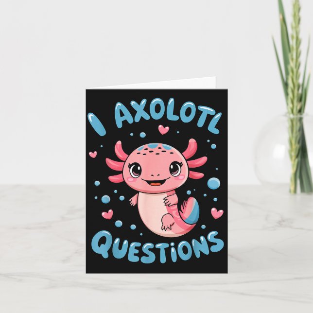Girl I Axolotl Questions Funny Cute Graphic Tees  Kort (Framsida)