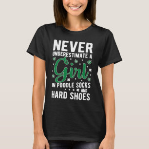 Girl in Pudel Socks Irish Dance Irish Dancing T Shirt