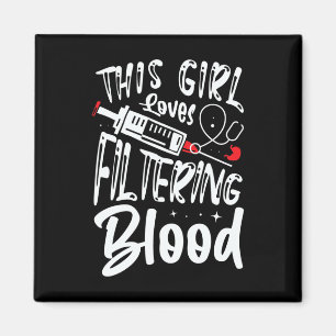 Girl Kärlek Filtering Blood Kidney Dialysis Nurse Magnet