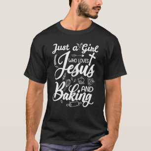 Girl Kärlek Jesus och att göra kakkakor till bakve T Shirt