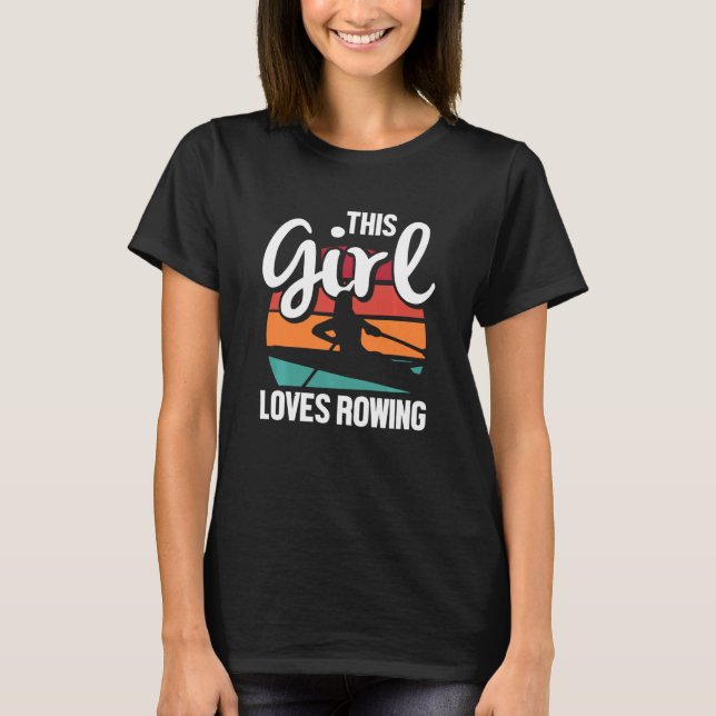 Girl Kärlek Roring Team Crew Sculling Paddling Wat T Shirt (Framsida)