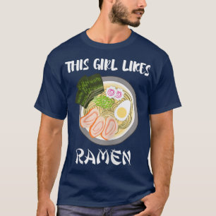 Girl Likes Ramen Japans Cuisine Culture T Shirt