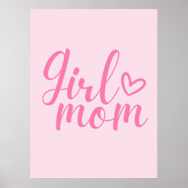 Girl Mamma - Rosa Inspirational Quote for Mammor Poster