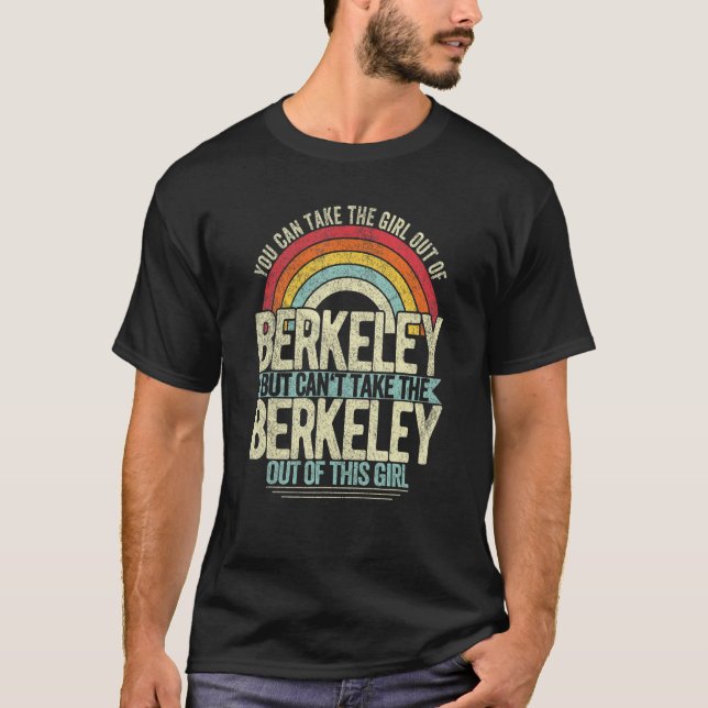 Girl out of Berkeley California Hometown Home Berk T Shirt (Framsida)