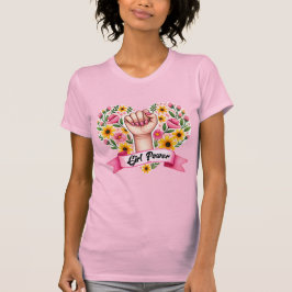 Girl Power Feminist T Shirt