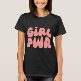 Girl Power Feminist T Shirt