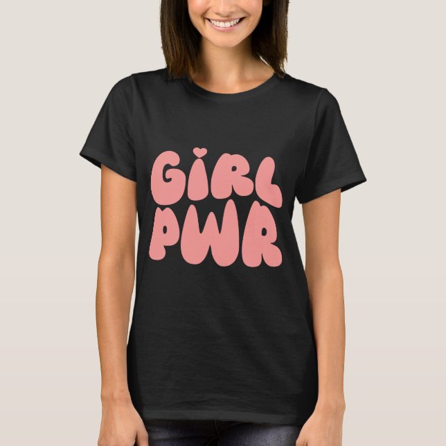 Girl Power Feminist T Shirt (Framsida)