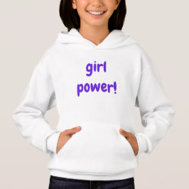 Girl Power Girl's Hoodie Sweatshirt T Shirt