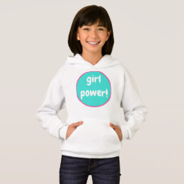 Girl Power på Teal Hoodie Sweatshirt T Shirt