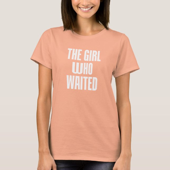 GIRL som WAITET T Shirt (Framsida)