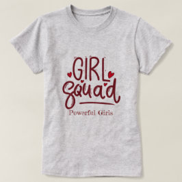 Girl Squad | Kraftfulla flickor Motivational T-Shi T Shirt