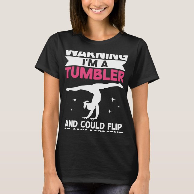 Girl Tumbling Gear Gymnast Gymnastics  Tumbler  10 T Shirt (Framsida)