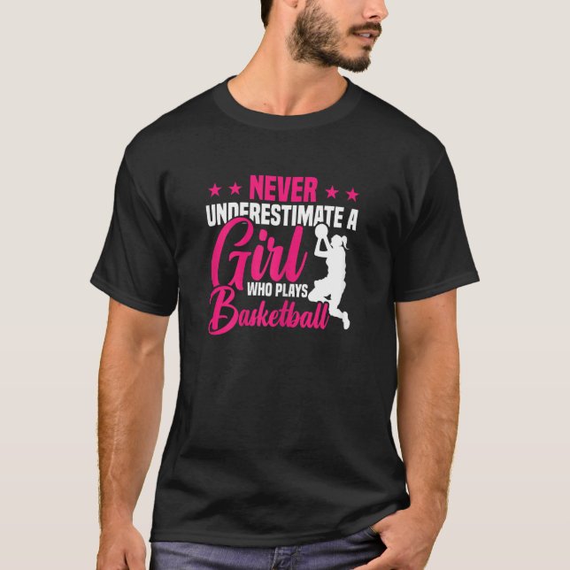 Girl Who Plays Basketball T Shirt (Framsida)