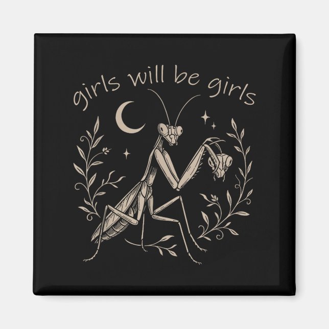 Girl Will Be Girls Praying Mantis  Magnet (Framsidan)