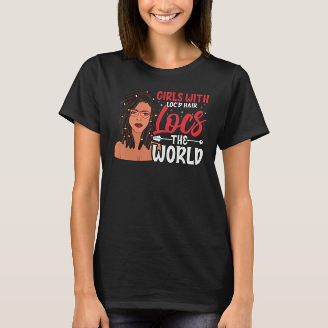 Girl With Locd Hair Locs The World Black History M T Shirt (Framsida)