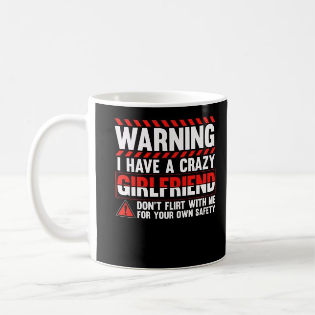 Girlfriend Crazy Humor for Boyfriend Kaffemugg (Vänster)