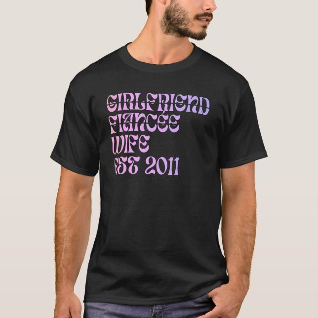 Girlfriend Fiance Wife Est 2011 Wedding Anniversar T Shirt (Framsida)