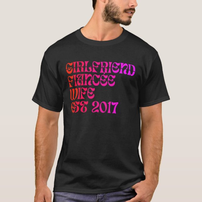 Girlfriend Fiance Wife  Est 2017 Wedding Anniversa T Shirt (Framsida)