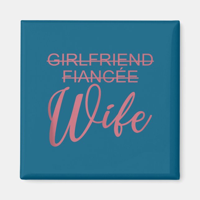 Girlfriend Fiancée Wife, Wedding, Just Married, Ma Magnet (Framsidan)
