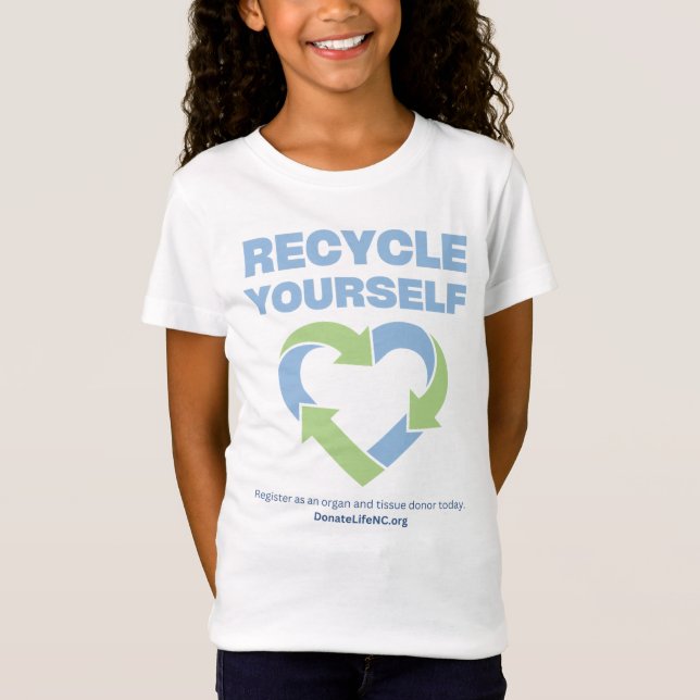 Girls Återvinna Yourself Shirt T Shirt (Framsida)