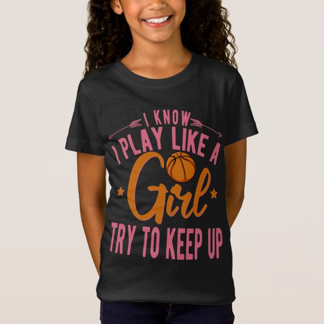 Girls Basketball Gift- Play Like a Girl  T Shirt (Framsida)