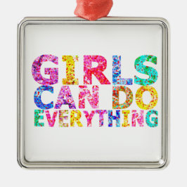 Girls Can Do Everything motivational daughter  Julgransprydnad Metall