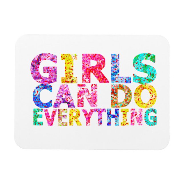 Girls Can Do Everything motivational daughter  Magnet (Horisontell)
