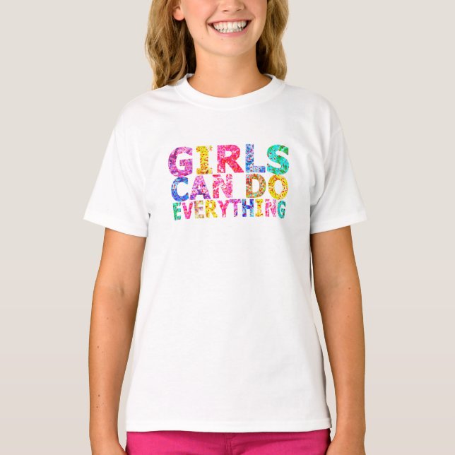 Girls Can Do Everything motivational daughter  T Shirt (Framsida)