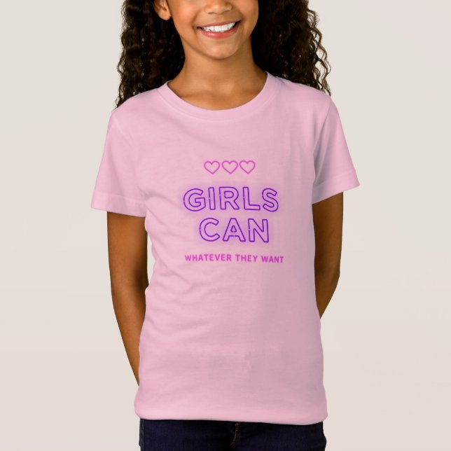 Girls can – Whatever they want T Shirt (Framsida)