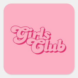 Girls Club Fyrkantigt Klistermärke